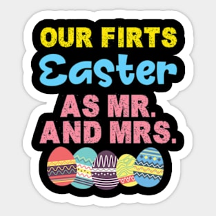 Our First Easter As Mr And Mrs Matching Couple Husband Wife Sticker